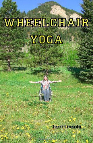 Cover for Jerri Lincoln · Wheelchair Yoga (Paperback Book) (2012)