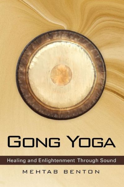 Cover for Mehtab Benton · Gong Yoga (Paperback Book) (2013)