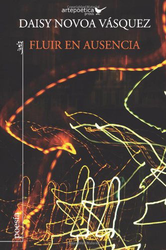 Cover for Daisy Novoa Vásquez · Fluir en Ausencia (Paperback Book) [Spanish edition] (2014)