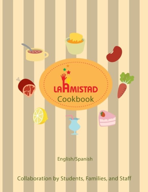 Cover for Laamistad Organization · LaAmistad Cookbook (Paperback Book) (2016)