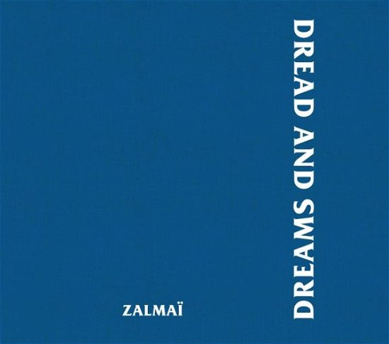 Cover for Zalmai · Dread and Dreams (Innbunden bok) (2015)