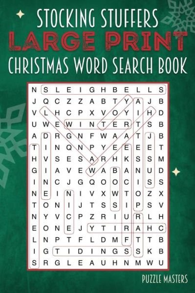 Cover for Puzzle Masters · Stocking Stuffers Large Print Christmas Word Search Puzzle Book: A Collection of 20 Holiday Themed Word Search Puzzles; Great for Adults and for Kids! (Paperback Book) [Large type / large print edition] (2015)