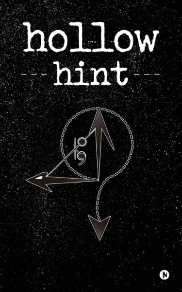 Hollow Hint - Meenakshi Patel - Livros - Notion Press, Inc. - 9781945926020 - 9 de setembro de 2016