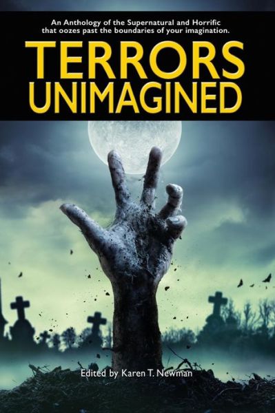 Terrors Unimagined : An Anthology of the Supernatural and Horrific - Left Hand Publishers - Książki - Left Hand Publishers, LLC - 9781949241020 - 26 czerwca 2018