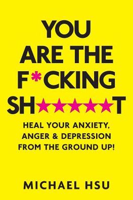 Cover for Michael Hsu · You are the F*cking Sh*****t (Paperback Book) (2019)