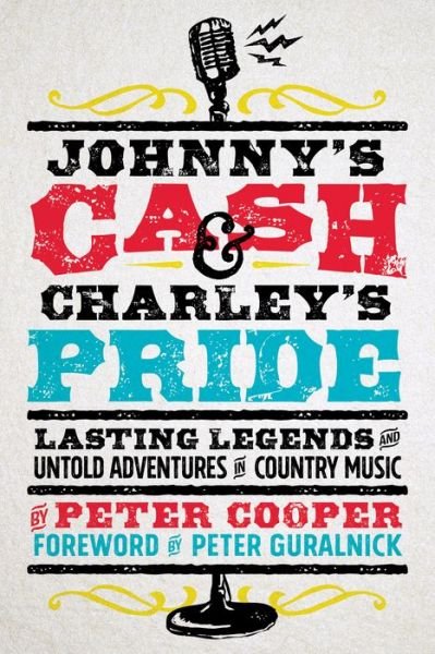 Cover for Peter Cooper · Johnny's Cash and Charley's Pride: Lasting Legends and Untold Adventures in Country Music (Pocketbok) (2023)