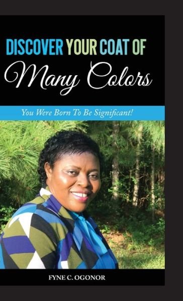 Cover for Fyne C Ogonor · Discover Your Coat of Many Colors (Hardcover bog) (2019)