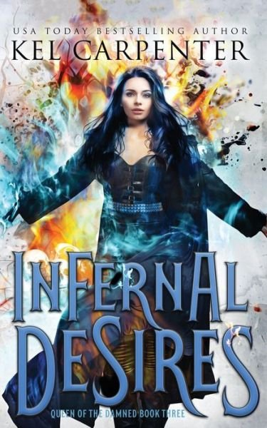 Cover for Kel Carpenter · Infernal Desires (Paperback Book) (2018)