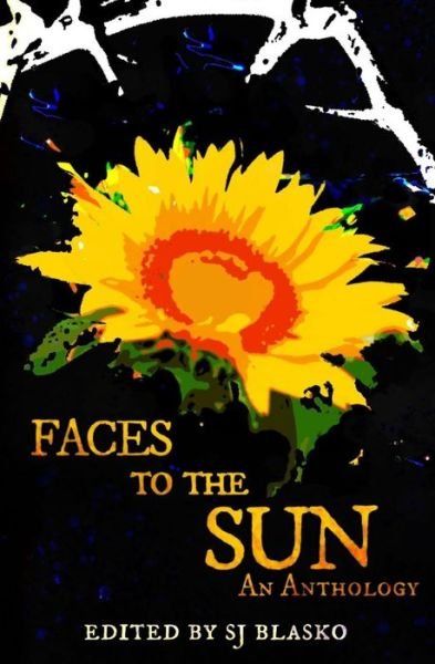 Cover for SJ Blasko · Faces to the Sun (Pocketbok) (2020)