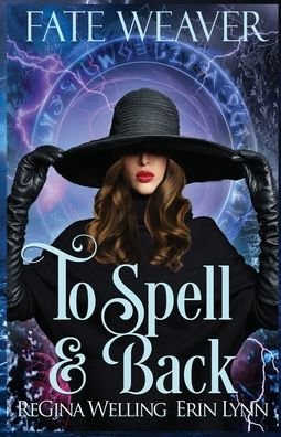 Cover for Regina Welling · To Spell &amp; Back (Paperback Book) (2017)