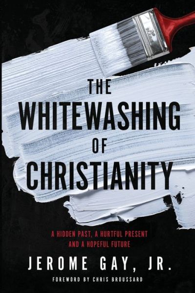 Cover for Jerome Gay · The Whitewashing of Christianity (Pocketbok) (2021)