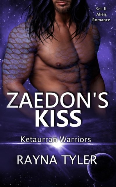 Cover for Rayna Tyler · Zaedon's Kiss: Sci-fi Alien Romance - Ketaurran Warriors (Taschenbuch) (2020)
