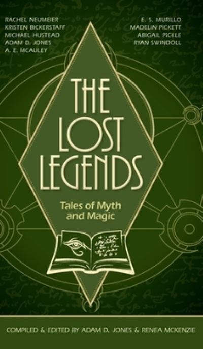 Cover for Adam D Jones · The Lost Legends: Tales of Myth and Magic - The Lost Legends (Hardcover Book) [Hardback edition] (2020)