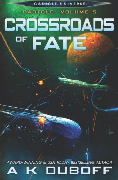 Cover for A K DuBoff · Crossroads of Fate (Cadicle Vol. 5) (Paperback Book) (2016)