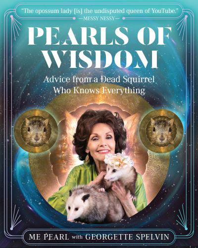 Pearls of Wisdom: Advice from a Dead Squirrel Who Knows Everything - ME Pearl - Bøker - Apollo Publishers - 9781954641020 - 19. mai 2022