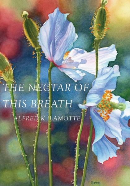 Cover for Alfred K. Lamotte · The Nectar of This Breath (Paperback Book) (2022)