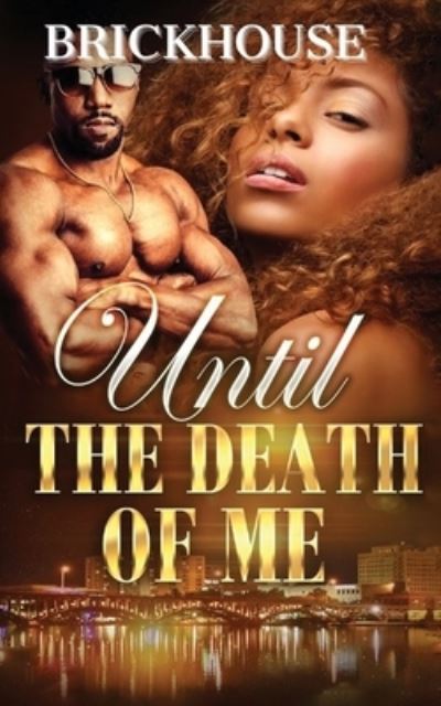 Cover for Brickhouse · Until The Death Of Me (Paperback Book) (2021)