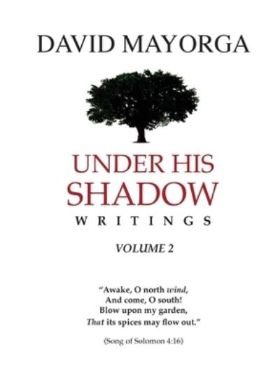 Cover for David Mayorga · Under His Shadow Writings Volume 2 (Paperback Book) (2021)