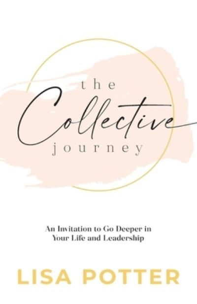 Cover for Lisa Potter · The Collective Journey (Pocketbok) (2022)