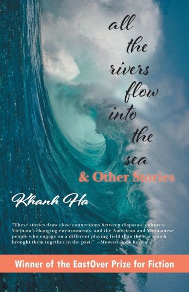 Cover for Khanh Ha · All the Rivers Flow into the Sea (Book) (2022)