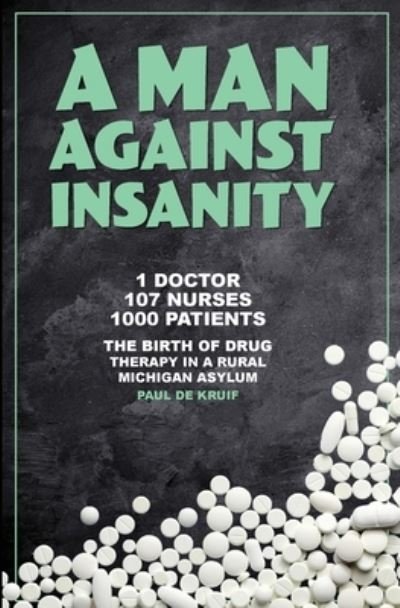 Cover for Paul De Kruif · Man Against Insanity (Bok) (2023)