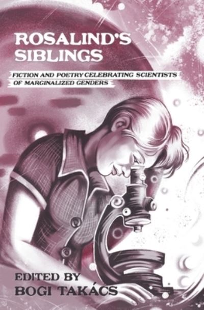 Rosalind's Siblings - Bogi Takács - Books - Atthis Arts, LLC - 9781961654020 - September 19, 2023