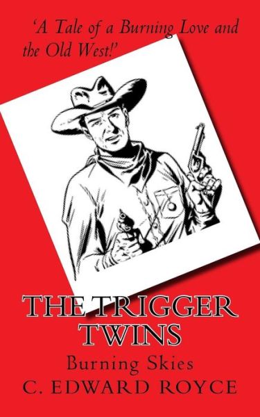 Cover for C Edward Royce · The Trigger Twins (Paperback Book) (2017)