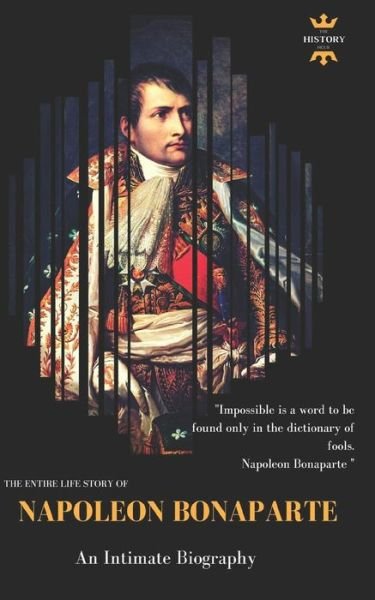 Cover for The History Hour · Napoleon Bonaparte An Intimate Biography (Paperback Book) (2018)
