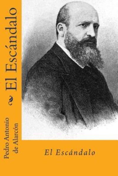 Cover for Pedro Antonio De Alarcon · El escandalo (Spanish Ediion) (Paperback Book) (2017)