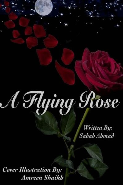 Cover for Sabah Ahmad · A Flying Rose (Paperback Book) (2017)