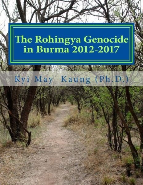 Cover for Kyi May Kaung Ph D · The Rohingya Genocide in Burma 2012-2017 (Paperback Book) (2017)