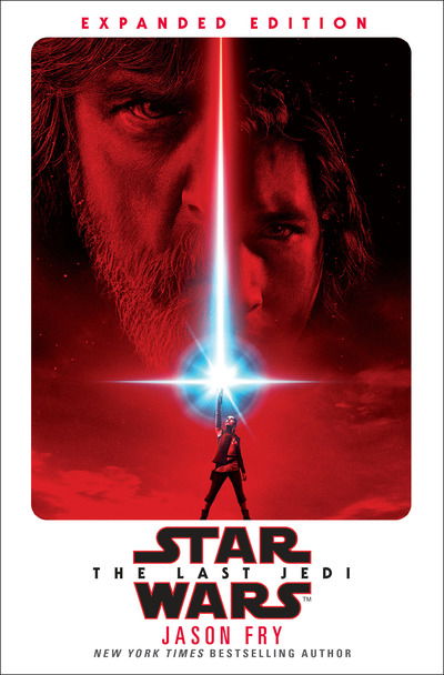 Cover for Jason Fry · STAR WARS: The Last Jedi: Expanded Edition (Star Wars) (Paperback Book) (2018)