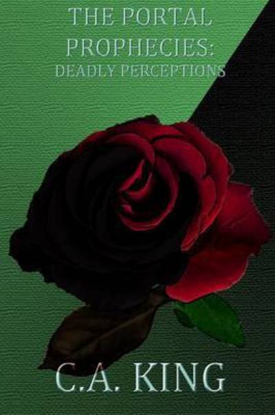 Cover for Cuchlaine Audrey Muriel King · The Portal Prophecies: Deadly Perceptions (Paperback Bog) (2016)