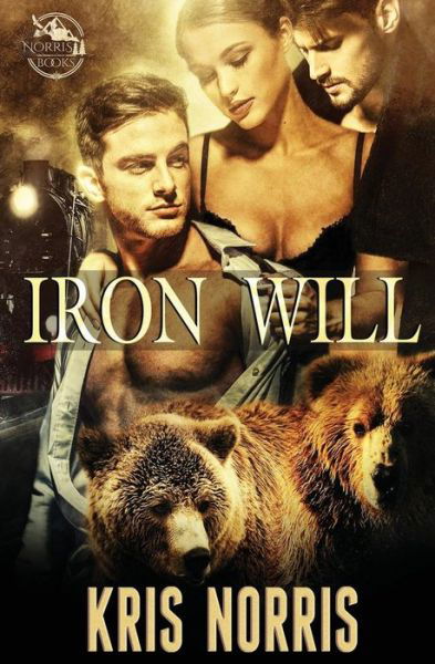 Iron Will - Kris Norris - Livres - Kris Norris - 9781988851020 - 5 août 2017