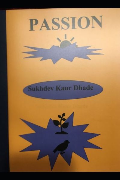 Cover for Sukhdev Kaur Dhade · Passion (Paperback Book) (2019)