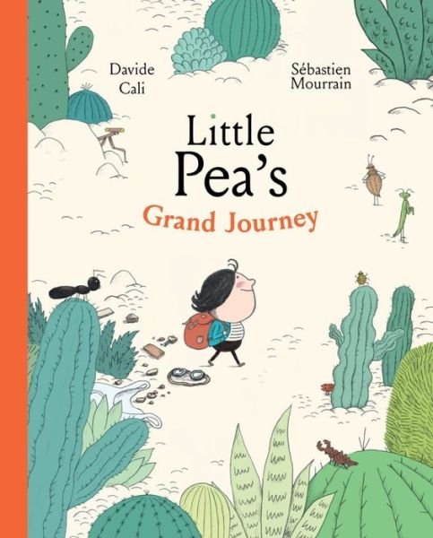 Cover for Davide Cali · Little Pea's Grand Journey (Gebundenes Buch) (2021)
