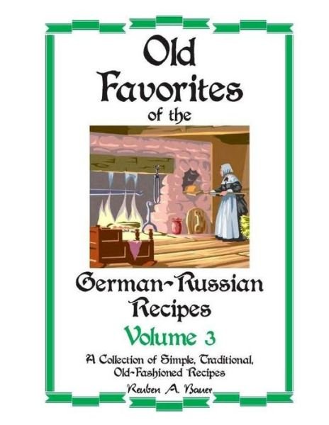 Cover for Reuben Bauer · Old Favorites of German-Russian Recipes (Pocketbok) (2021)