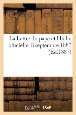 Cover for Perrin · La Lettre Du Pape et L'italie Officielle. 8 Septembre 1887. (Paperback Book) (2016)