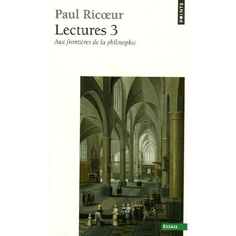 Lectures, T. 3. Aux Fronti'res de La Philosophie T3 - Paul Ricoeur - Książki - Contemporary French Fiction - 9782020855020 - 2 stycznia 2006