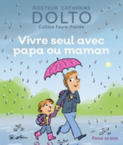 Cover for Catherine Dolto · Vivre seul avec papa ou maman (MERCH) (2019)