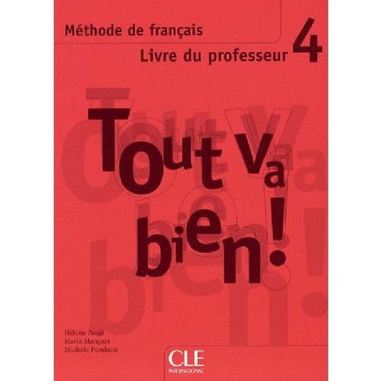 Cover for Auge · Tout va bien !: Livre du professeur 4 (Paperback Book) [French edition] (2004)