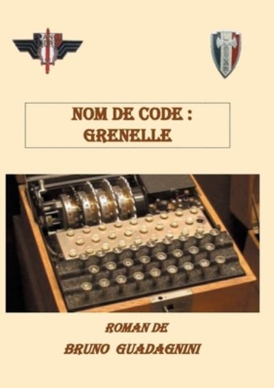 Cover for Bruno Guadagnini · Nom de code Grenelle (Paperback Book) (2022)