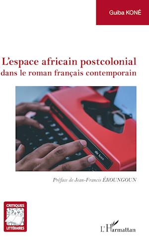 Cover for Guiba Koné · L'espace africain postcolonial (Paperback Book) (2020)