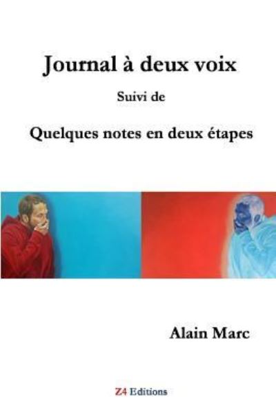 Cover for Alain Marc · Journal ^ deux voix suivi de quelques notes en deux Ztapes (Paperback Book) (2018)