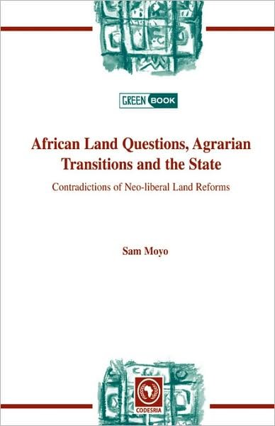 Cover for Sam Moyo · African Land Questions, Agrarian Transitions and the State: Contradictions of Neo-liberal Land Reforms (Taschenbuch) (2008)