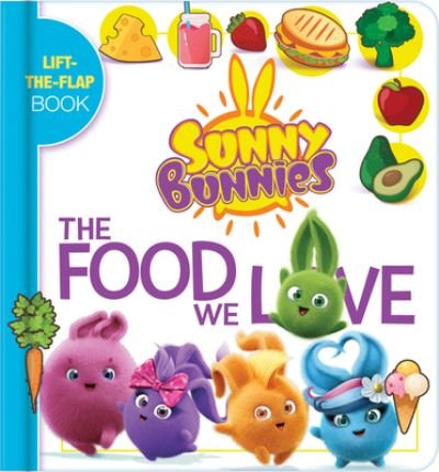 Cover for Sunny Bunnies: My Book of Foods: A Lift the Flap Book - Sunny Bunnies (Board book) (2024)