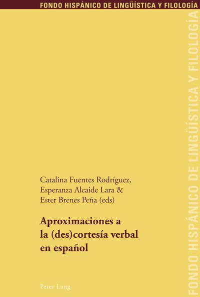 Cover for Aproximaciones a la (Des)Cortesia Verbal En Espanol - Fondo Hispanico de Lingueistica y Filologia (Paperback Book) (2011)