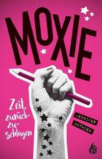 Cover for Mathieu · Moxie. Zeit, zurückzuschlagen (Book)