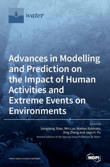 Cover for Songdong Shao · Advances in Modelling and Prediction on the Impact of Human Activities and Extreme Events on Environments (Hardcover Book) (2020)