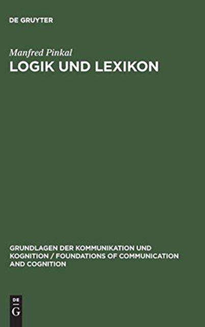 Cover for Manfred Pinkal · Logik und Lexikon (Hardcover Book) (1985)